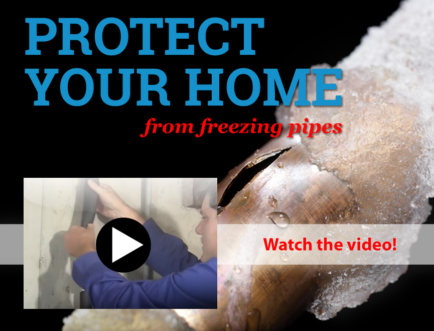 Protect your home from freezing pipes. Do It Yourself, and Save!
